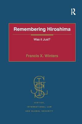 Remembering Hiroshima on Hardback by Francis X. Winters