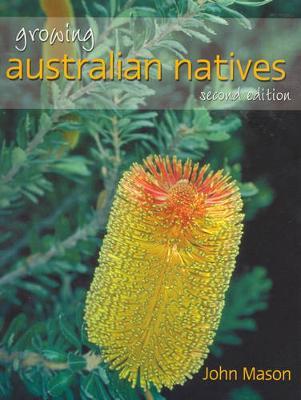 Growing Australian Natives: Second Edition by John Mason image