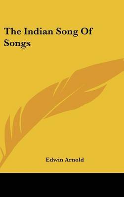 The Indian Song Of Songs by Sir Edwin Arnold image