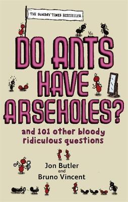 Do Ants Have Arseholes? by Jon Butler image