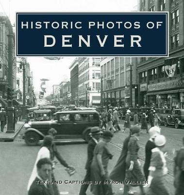 Historic Photos of Denver by Myron Vallier image