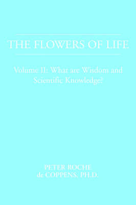 Flowers of Life Volume II by Peter Roche de Coppens, PhD image