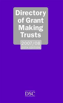 Directory of Grant-making Trusts 2007-2008 by Denise Lillya image