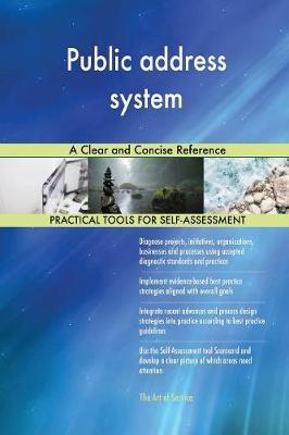 Public Address System a Clear and Concise Reference by Gerardus Blokdyk image