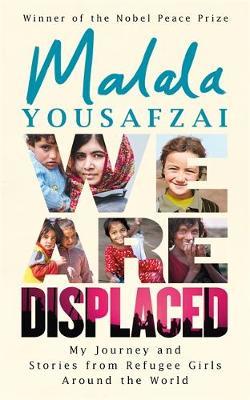 We Are Displaced by Malala Yousafzai image