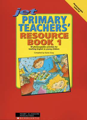 Primary Teachers' Resource Book: Book 1 by Karen Gray image