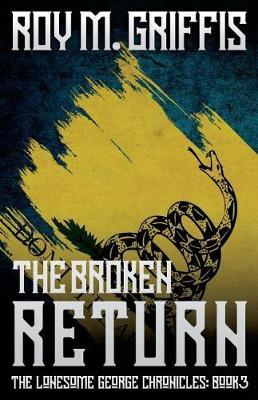 The Broken Return by Roy M Griffis image