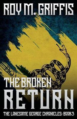 The Broken Return by Roy M Griffis