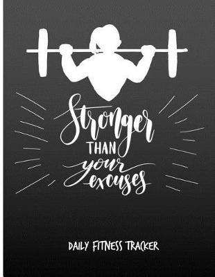 stronger than your excuses daily fitness tracker dazenmonk daily fitness tracker