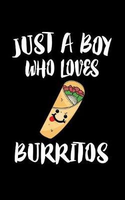 Just A Boy Who Loves Burritos by Marko Marcus image