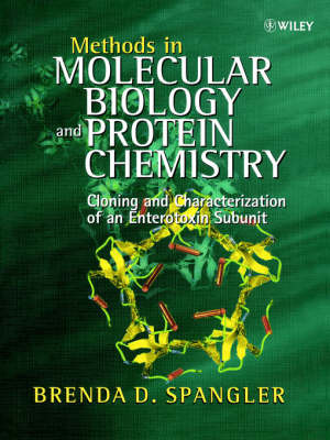 Methods in Molecular Biology & Protein Chemistry - Cloning & Characterization of an Enterotoxin Subunit by Brenda D. Spangler image