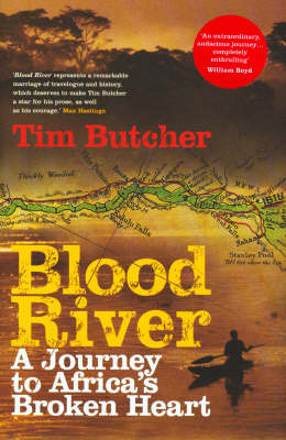 Blood River: A Journey to Africa's Broken Heart by Tim Butcher image