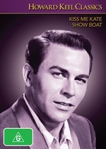 Howard Keel Classics (Kiss Me Kate / Showboat) (2 Disc Set) on DVD Howard Keel Classics (Kiss Me Kate / Showboat) (2 Disc Set) on DVD