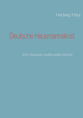 Deutsche Hausmannskost on Paperback by Hedwig Heyl