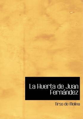 La Huerta de Juan Fernandez by Tirso De Molina image