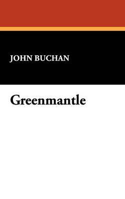 Greenmantle on Hardback by John Buchan