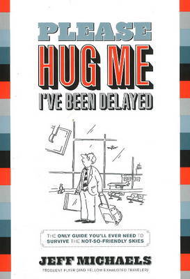 Please Hug Me, I've Been Delayed image