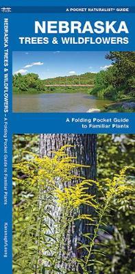 Nebraska Trees & Wildflowers : An Introduction to Familiar Species by Senior Consultant James Kavanagh (Senior Consultant, Oxera Oxera Oxera) image