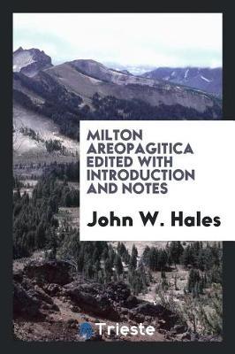 Milton Areopagitica Edited with Introduction and Notes by John W. Hales image