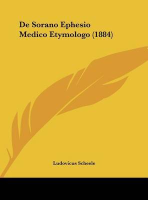 de Sorano Ephesio Medico Etymologo (1884) by Ludovicus Scheele image