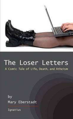 The Loser Letters by Mary Eberstadt