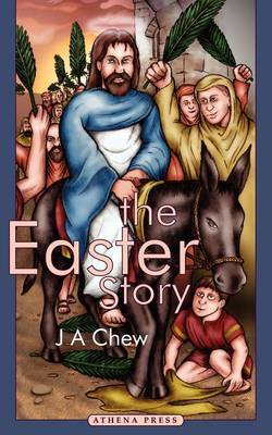 The Easter Story by J, A Chew image