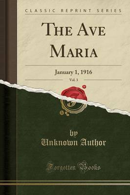 The Ave Maria, Vol. 3 by Unknown Author