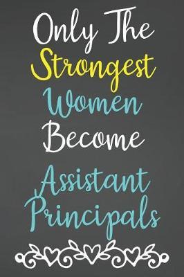 Only The Strongest Women Become Assistant Principals by Areo Creations image