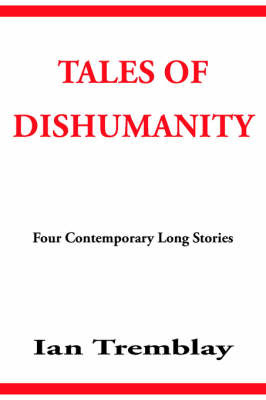 Tales of Dishumanity by Ian Tremblay image
