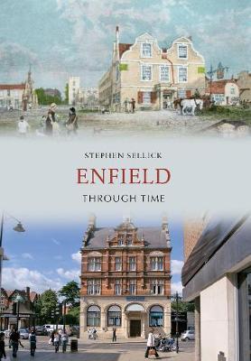 Enfield Through Time by Stephen Sellick image