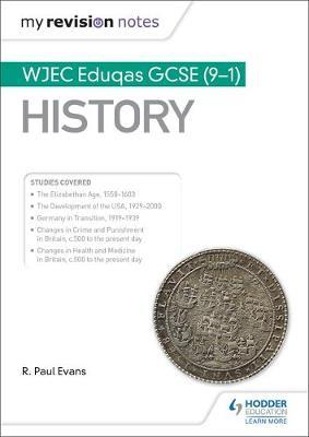 My Revision Notes: WJEC Eduqas GCSE (9-1) History by R.Paul Evans image
