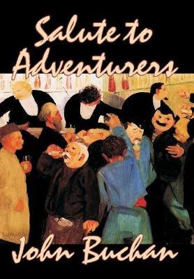 Salute to Adventurers by John Buchan image