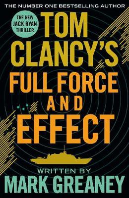 Tom Clancy's Full Force and Effect by Mark Greaney image