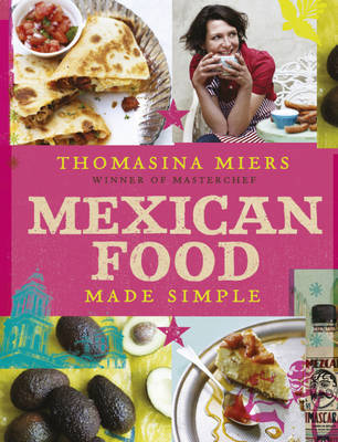 Mexican Food Made Simple by Thomasina Miers image