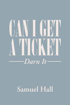 Can I Get a Ticket? by Samuel Hall image
