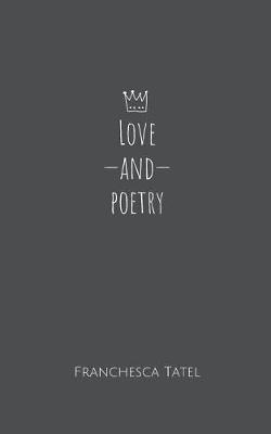 Love and Poetry by Franchesca Tatel