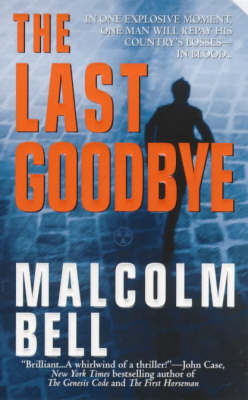 The Last Goodbye on Paperback by Malcolm Bell