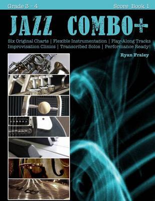 Jazz Combo Plus, Score Book 1: Flexible Combo Charts Solo Transcriptions Play-Along Tracks by Ryan Fraley image