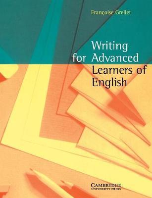 Writing for Advanced Learners of English by Frangoise Grellet image