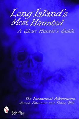 Long Island's Most Haunted by Joseph Flammer image
