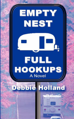 Empty Nest, Full Hookups by Debbie Holland image