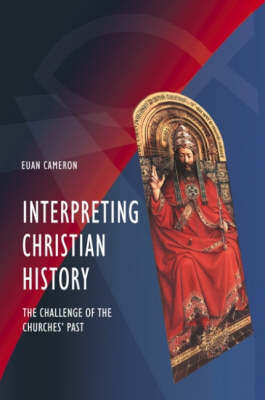 Interpreting Christian History by Euan K Cameron image