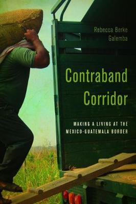 Contraband Corridor on Hardback by Rebecca Berke Galemba