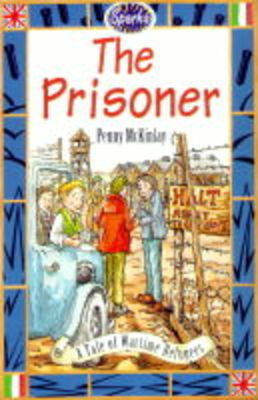 The Prisoner: A Tale of a Prisoner of War by Penny McKinlay image