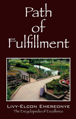 Path of Fulfillment by Livy Elcon Emereonye