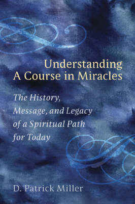 Understanding A Course In Miracles a Spiritual Path for Today " by D.Patrick Miller image