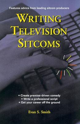 Writing Television Sitcoms by Evan S Smith image