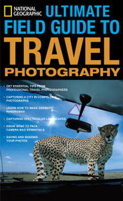 National Geographic Ultimate Field Guide To Travel Photography by National Geographic image