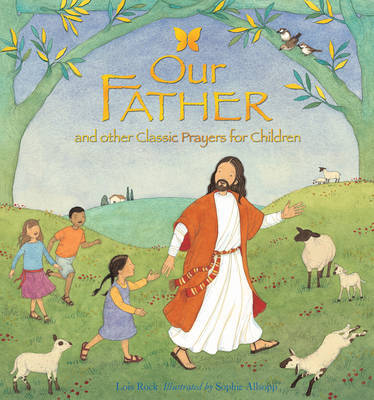 Our Father on Hardback by Lois Rock