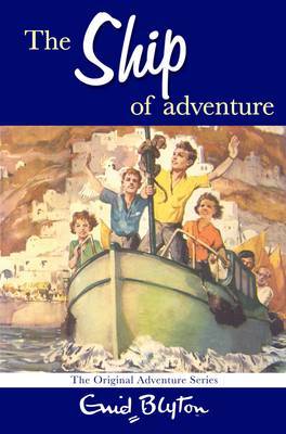 The Ship of Adventure by Enid Blyton image